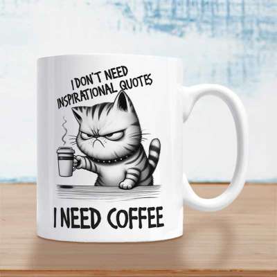 Cana personalizata cu mesaj "I don't need inspirational quotes, I need coffee", ideala pentru dimineti fara motivatii inutile.